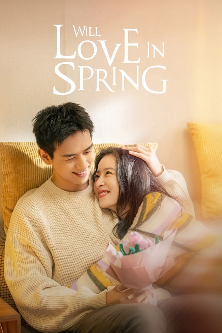 Will Love in Spring (2024): Season 1